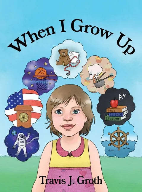When I Grow Up - Hardcover