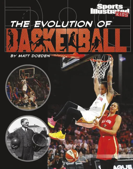 The Evolution of Basketball - Hardcover