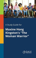 A Study Guide for Maxine Hong Kingston's "The Woman Warrior" - Paperback