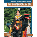 Indigenous History from 1978-Present: The Contemporary Era - Library Binding