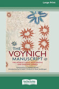 The Voynich Manuscript: The World's Most Mysterious and Esoteric Codex (16pt Large Print Edition) - Paperback