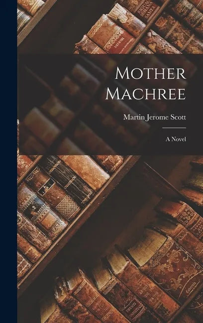 Mother Machree - Hardcover