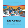 The Cruzan: A Melanated Man in America - Paperback