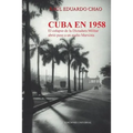 Cuba En 1958. El Colapso de la Dictadura Militar Abrió Paso a Un Asalto Marxista - Paperback