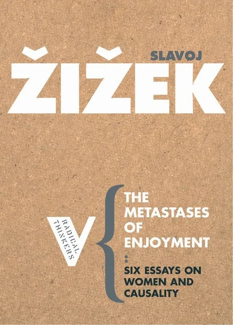 The Metastases of Enjoyment: On Women and Casuality - Paperback