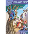 God Cares When I Don't Give Up: Jesus and Zacchaeus - Paperback