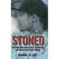 Stoned: A Father and Son's Quest to Unlock the Secrets of Crazy Horse - Hardcover