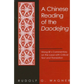 A Chinese Reading of the Daodejing: Wang Bi's Commentary on the Laozi with Critical Text and Translation - Paperback