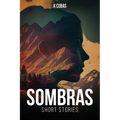 Sombras: Short Stories - Paperback