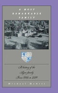 A Most Remarkable Family: A History of the Lyon Family from 1066 to 2014 - Hardcover