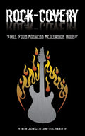 Rock-covery: Not Your Mother's Meditation Book - Paperback