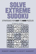 Solve Extreme Sudoku: Strategies for Easy To Hard Puzzles - Paperback