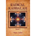 Radical Kabbalah Book 1 - Paperback