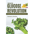 Embrace the Glucose Revolution: Ignite Your Health, Happiness, and Vitality - Paperback