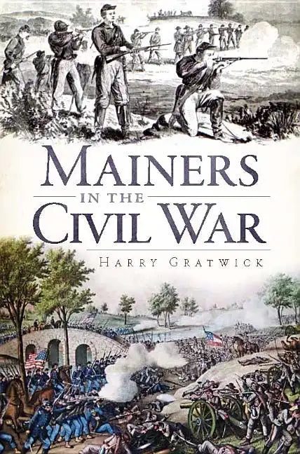 Mainers in the Civil War - Paperback