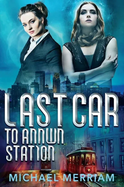 Last Car to Annwn Station - Paperback