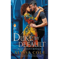 A Duke by Default: Reluctant Royals - Paperback