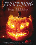Pumpkining: A Story of Pumpkin and Melon Carving - Paperback