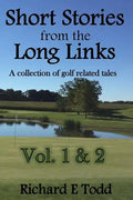 Short Stories from the Long Links: A Collection of Golf Related Tales (Vol 1 & 2) - Paperback