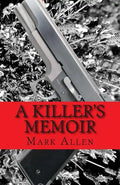 A Killer's Memoir: Confessions of a Contract Killer - Paperback