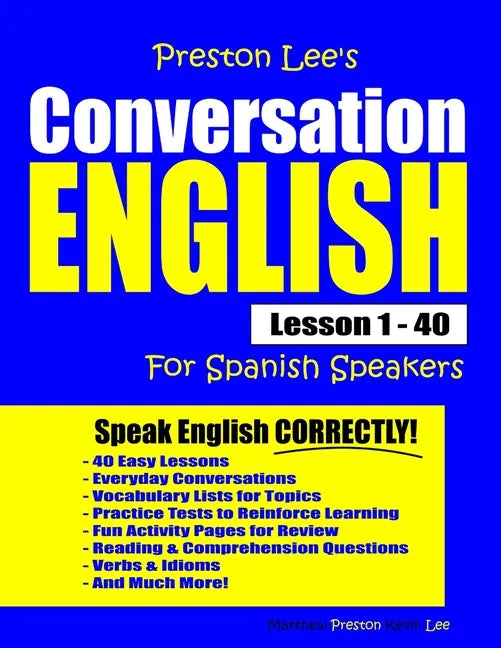 Preston Lee's Conversation English For Spanish Speakers Lesson 1 - 40 - Paperback