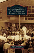 African Americans of Pine Bluff and Jefferson County - Hardcover
