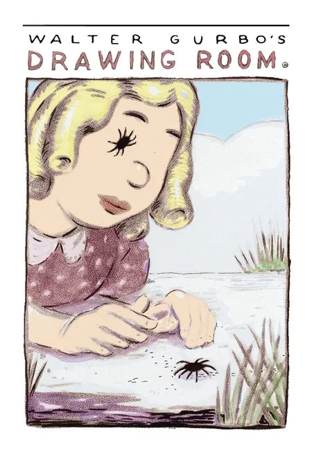 Walter Gurbo's Drawing Room: Collection of Drawings - Hardcover