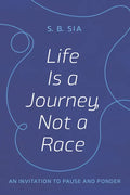 Life Is a Journey, Not a Race: An Invitation to Pause and Ponder - Hardcover