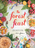 The Forest Feast: Simple Vegetarian Recipes from My Cabin in the Woods - Hardcover