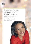 Speak & Live Your Legacy: A book for leaders and entrepreneurs who want to be successful and meaningful - Paperback