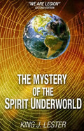 The Mystery of the Spirit Underworld: "We Are Legion" - Paperback