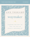 Waymaker Bible Study Guide Plus Streaming Video: Finding the Way to the Life You've Always Dreamed of - Paperback