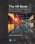The VR Book: Human-Centered Design for Virtual Reality - Hardcover