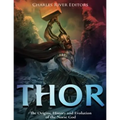 Thor: The Origins, History and Evolution of the Norse God - Paperback
