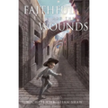 Faithful are the Wounds - Paperback