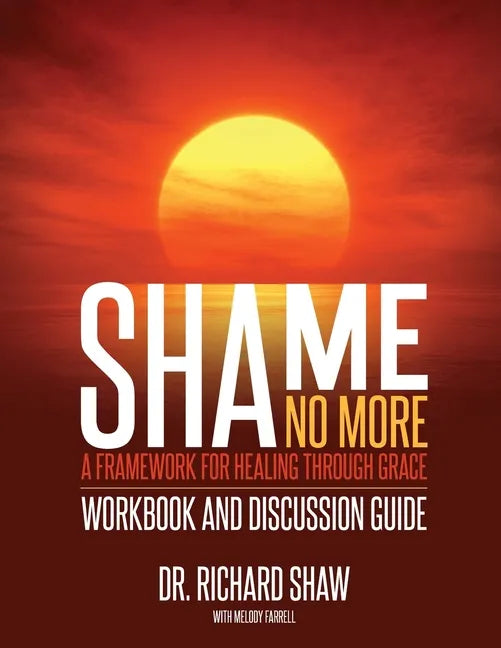 Shame No More Workbook and Discussion Guide - Paperback