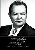 No More Hiding Under the Bed - Hardcover