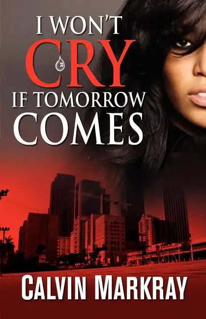 I Won't Cry If Tomorrow Comes - Paperback