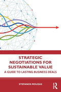 Strategic Negotiations for Sustainable Value: A Guide to Lasting Business Deals - Paperback