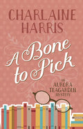 A Bone to Pick: An Aurora Teagarden Mystery - Paperback