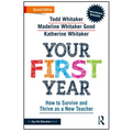 Your First Year: How to Survive and Thrive as a New Teacher - Paperback