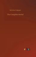 The Complete Herbal - Hardcover