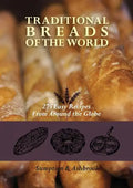 Traditional Breads of the World: 275 Easy Recipes from Around the Globe - Paperback