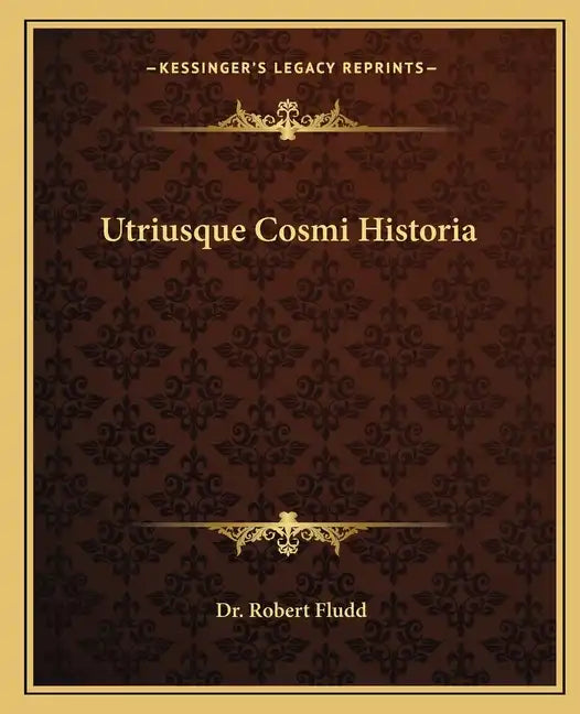 Utriusque Cosmi Historia - Paperback