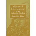 Elements of Syriac Grammar by an Inductive Method - Paperback