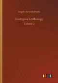 Zoological Mythology: Volume 2 - Paperback