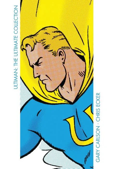 Ultiman: The Ultimate Collection - Paperback