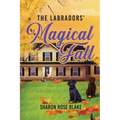 The Labradors' Magical Fall - Hardcover