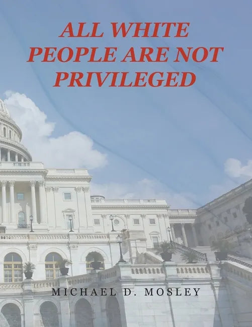 All White People Are Not Privileged - Paperback