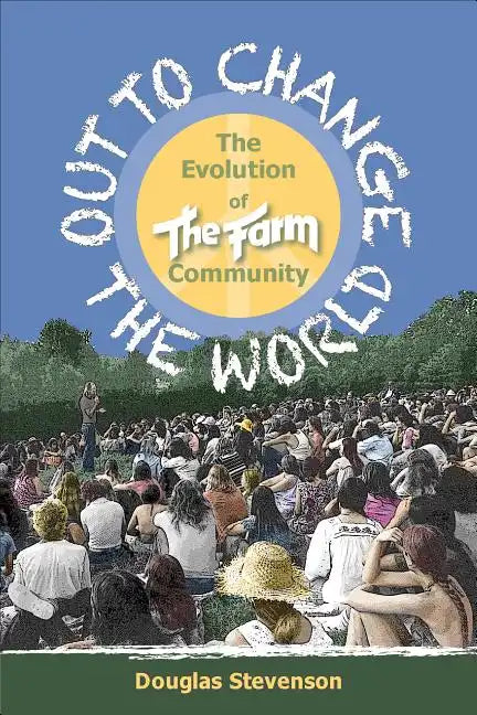 Out to Change the World: The Evolution of the Fram Community - Paperback